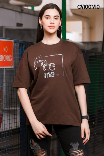 Women's FACE ME Printed Premium Oversize Tee